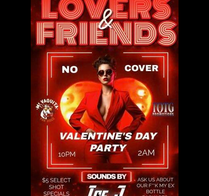 Lovers & Friends Valentine’s Day Party at Mi Vaquita Nightclub