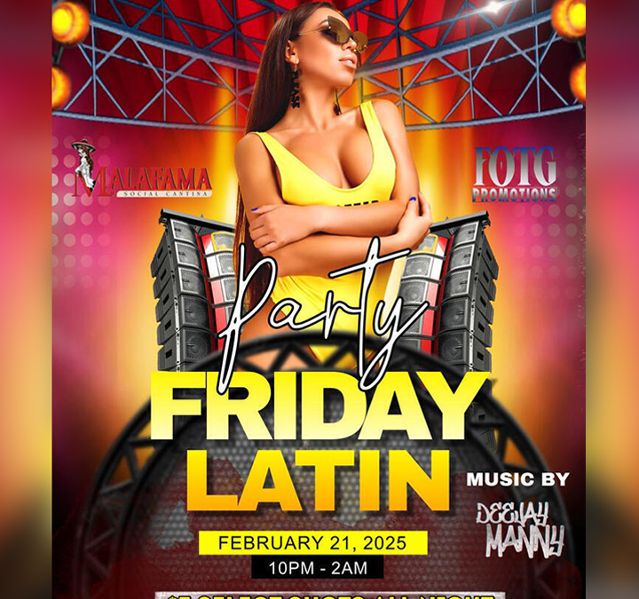 Friday Latin Party at Mala Fama Cantina