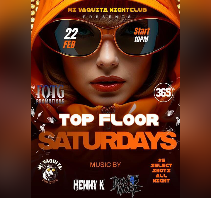 Top Floor Saturdays at Mi Vaquita Nightclub!